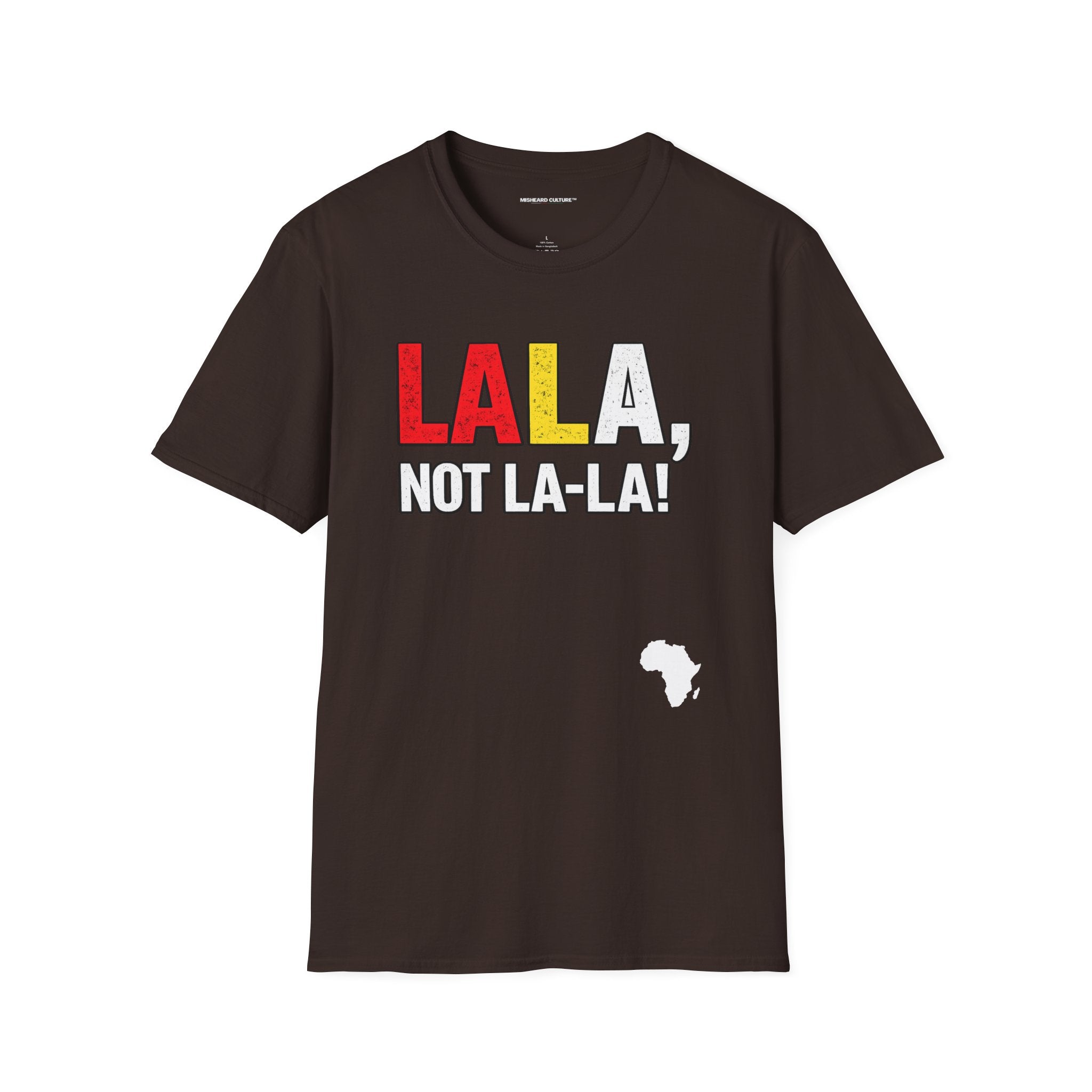 Lala, Not La-La! | Funny Swahili Misheard Phrase T-Shirt