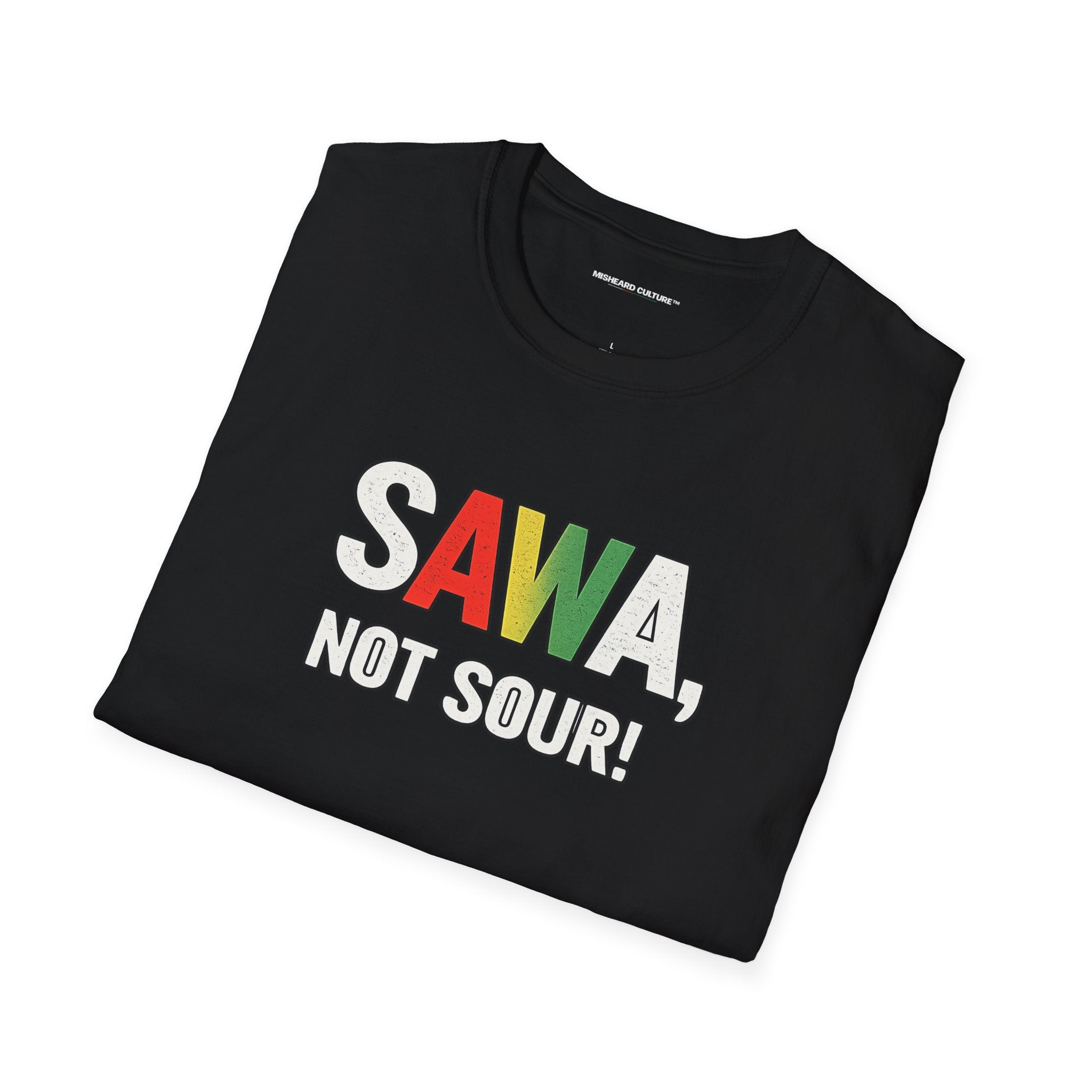 Sawa, Not Sour! | Funny Swahili Misheard Phrase T-Shirt