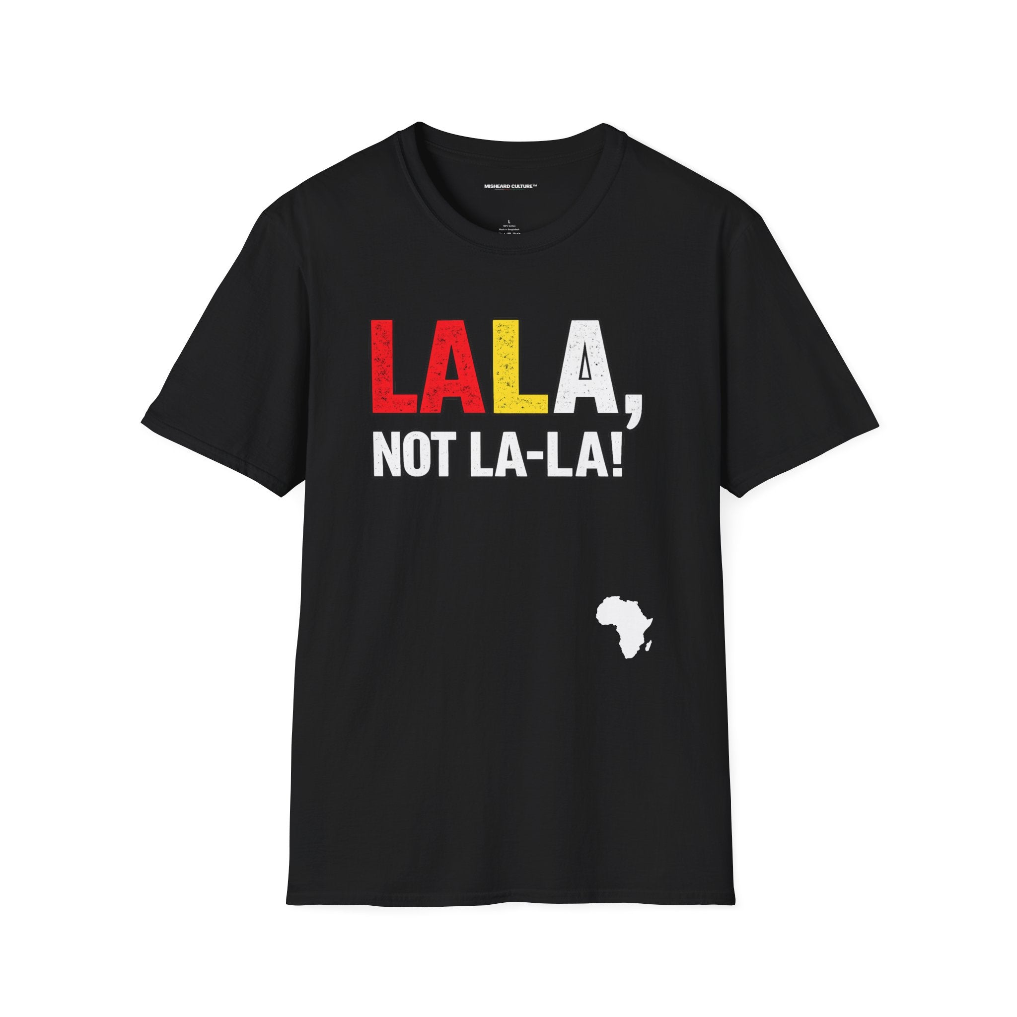Lala, Not La-La! | Funny Swahili Misheard Phrase T-Shirt