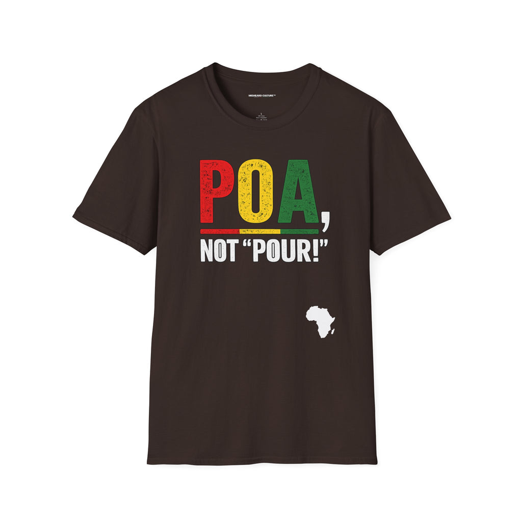 Poa, Not “Pour!” | Funny Swahili Misheard Phrase T-Shirt
