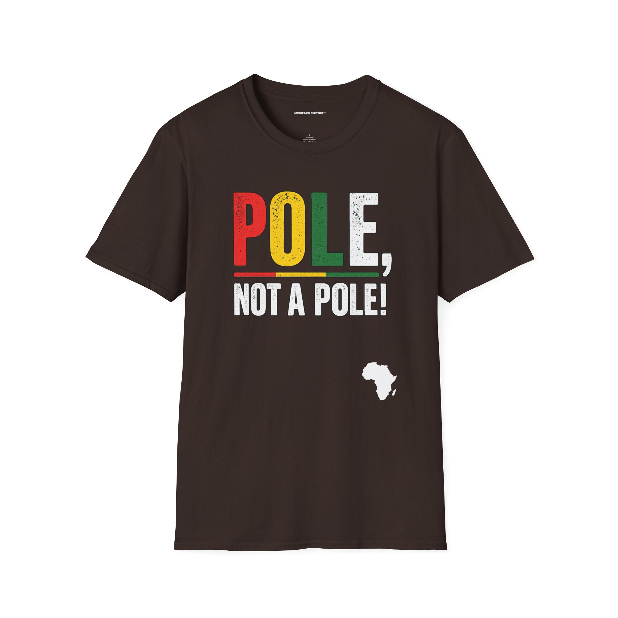 Pole, Not a Pole! | Swahili Misheard Phrase Funny T-Shirt