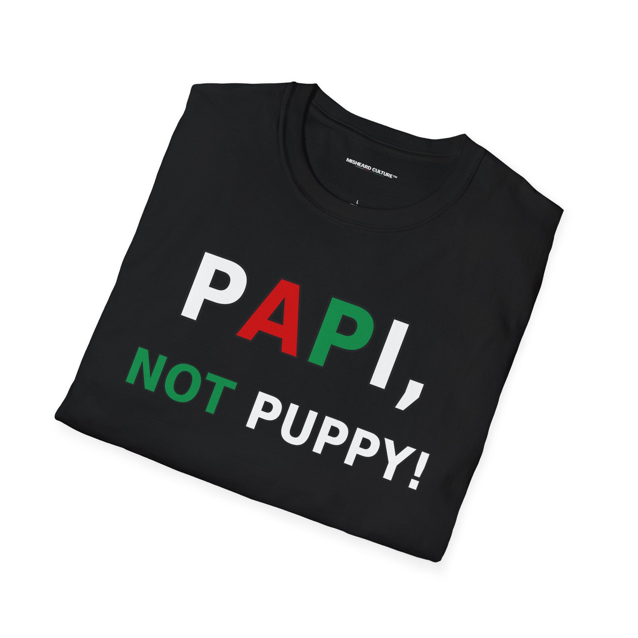 Papi, Not Puppy! 😂 | Funny Spanish Misheard Phrase T-Shirt