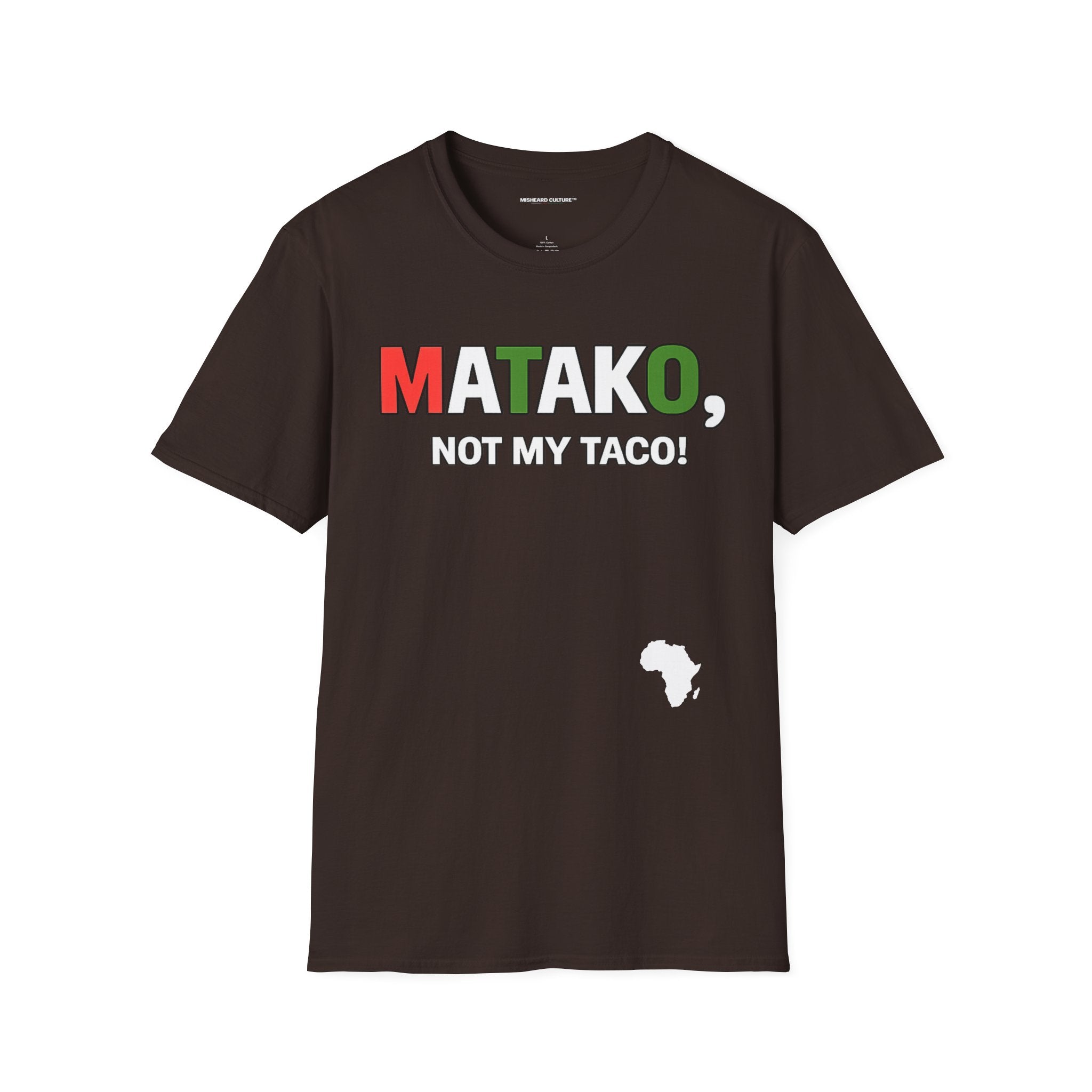 Matako, Not My Taco! | Funny Swahili Misheard Phrase T-Shirt