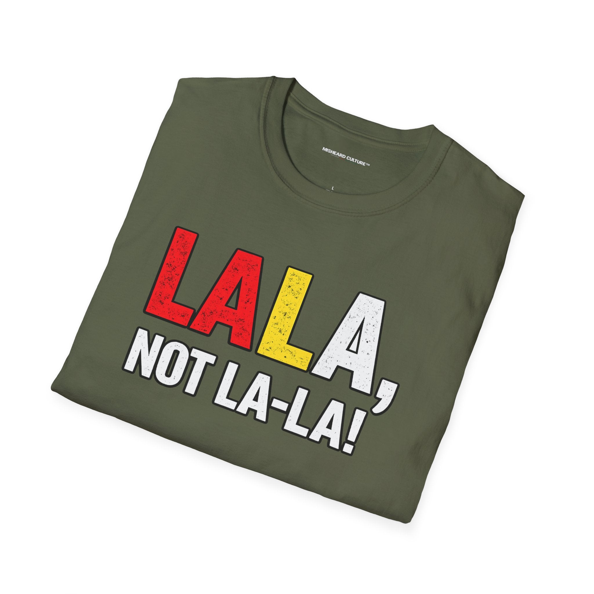 Lala, Not La-La! | Funny Swahili Misheard Phrase T-Shirt