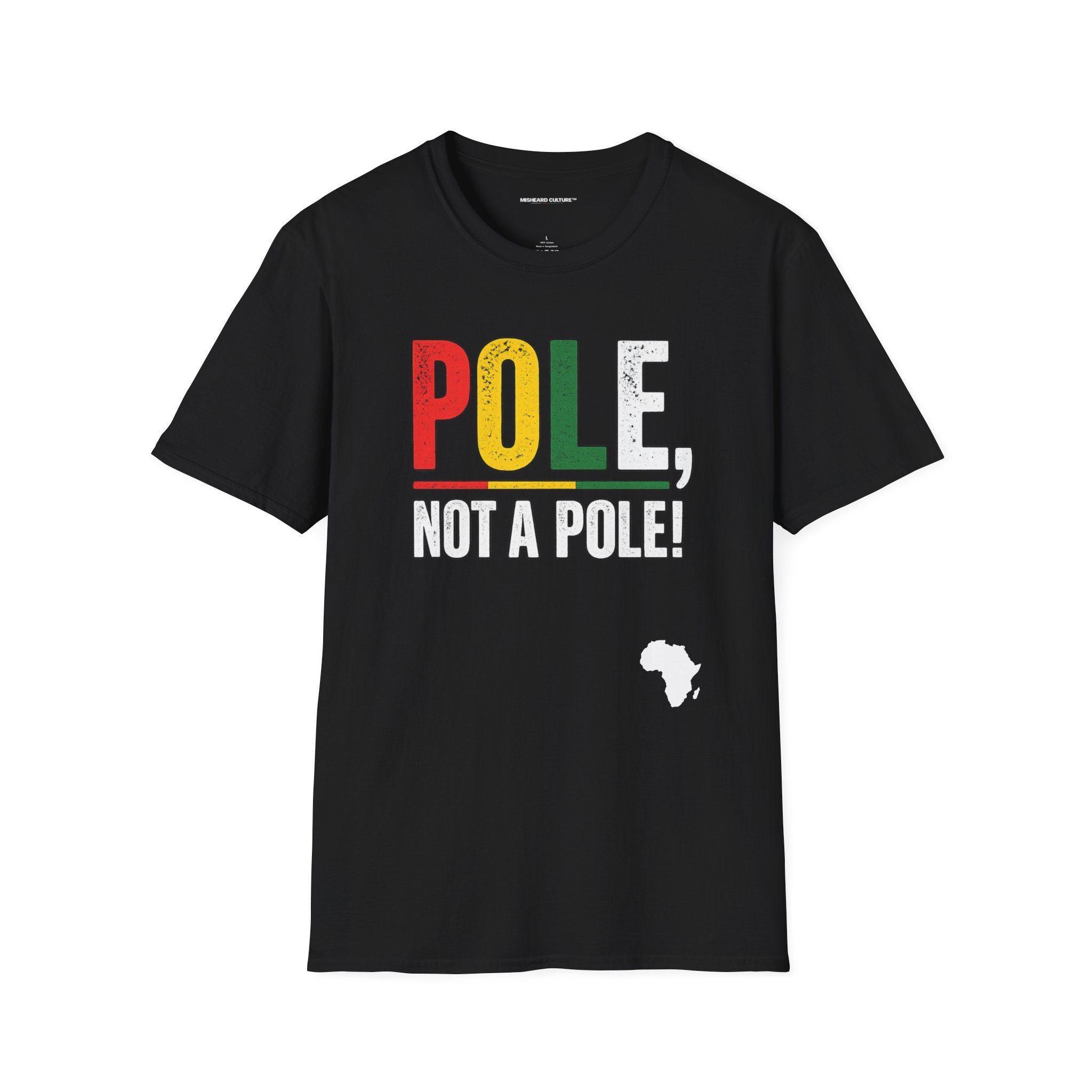 Pole, Not a Pole! | Swahili Misheard Phrase Funny T-Shirt