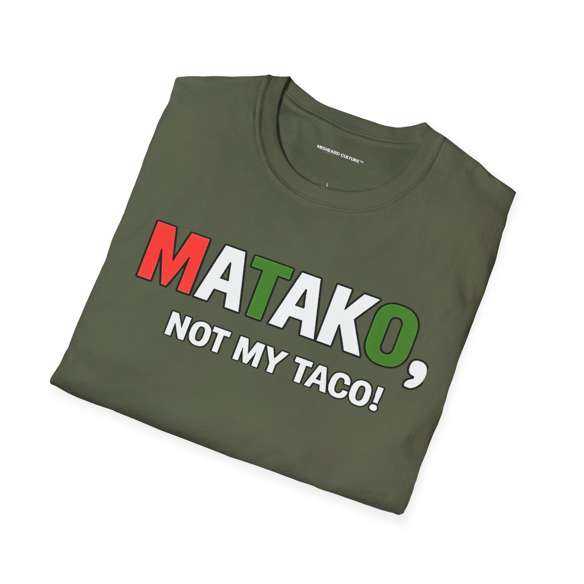 Matako, Not My Taco! | Funny Swahili Misheard Phrase T-Shirt