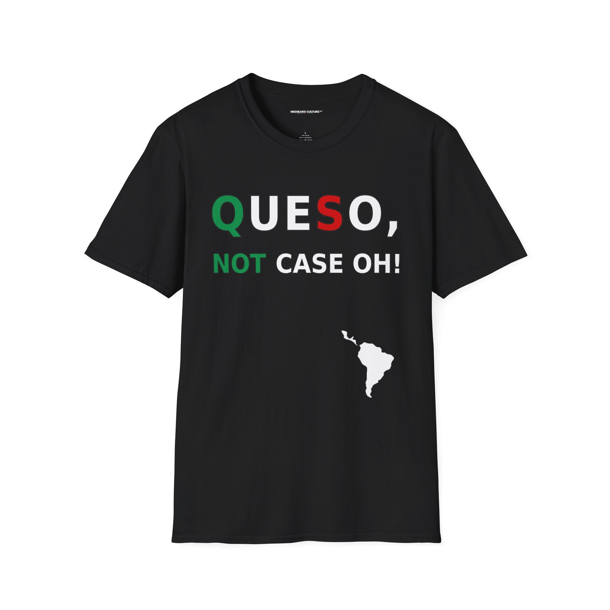 Queso, Not Case Oh! 😂 | Funny Spanish Misheard Phrase T-Shirt