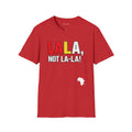 Lala, Not La-La! | Funny Swahili Misheard Phrase T-Shirt