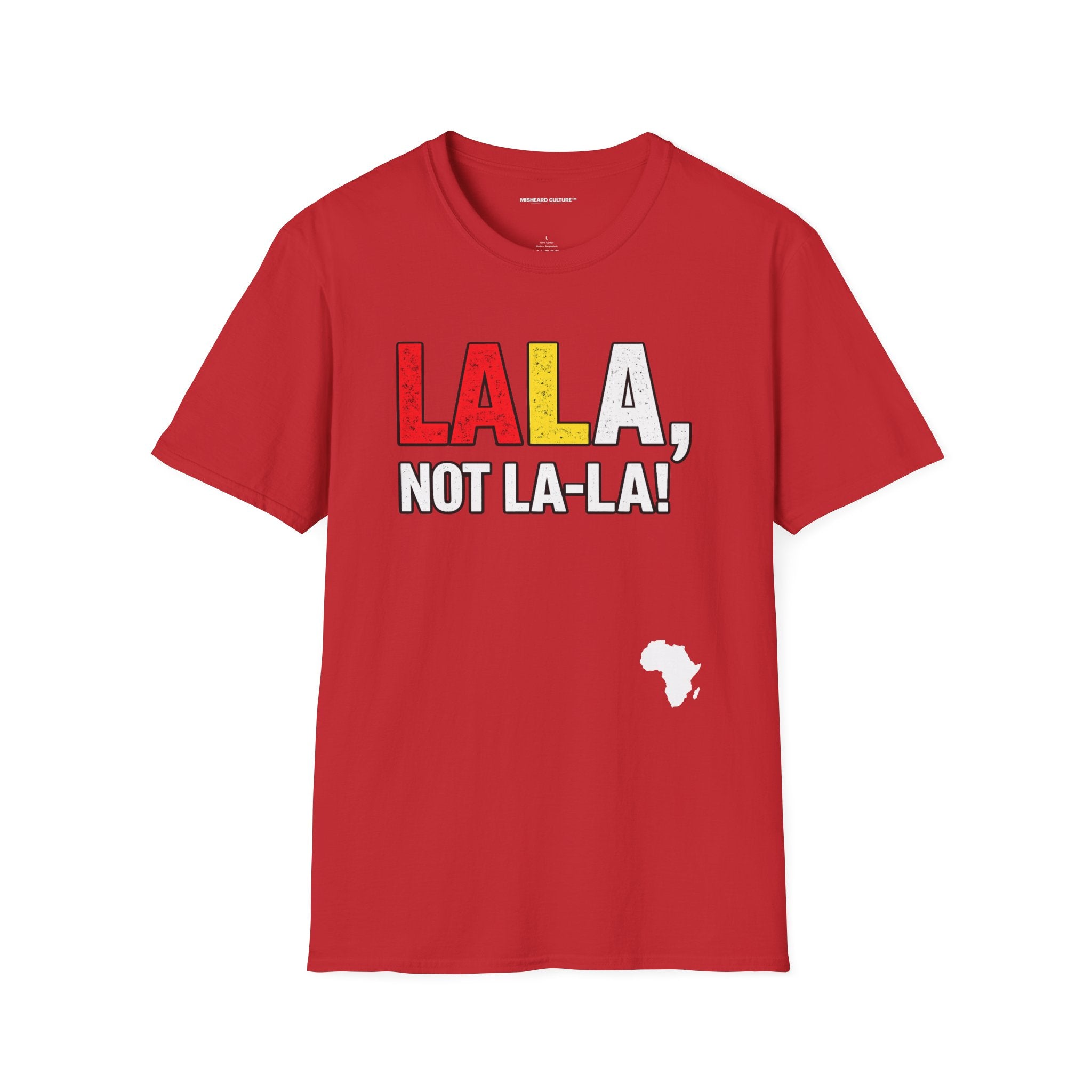 Lala, Not La-La! | Funny Swahili Misheard Phrase T-Shirt