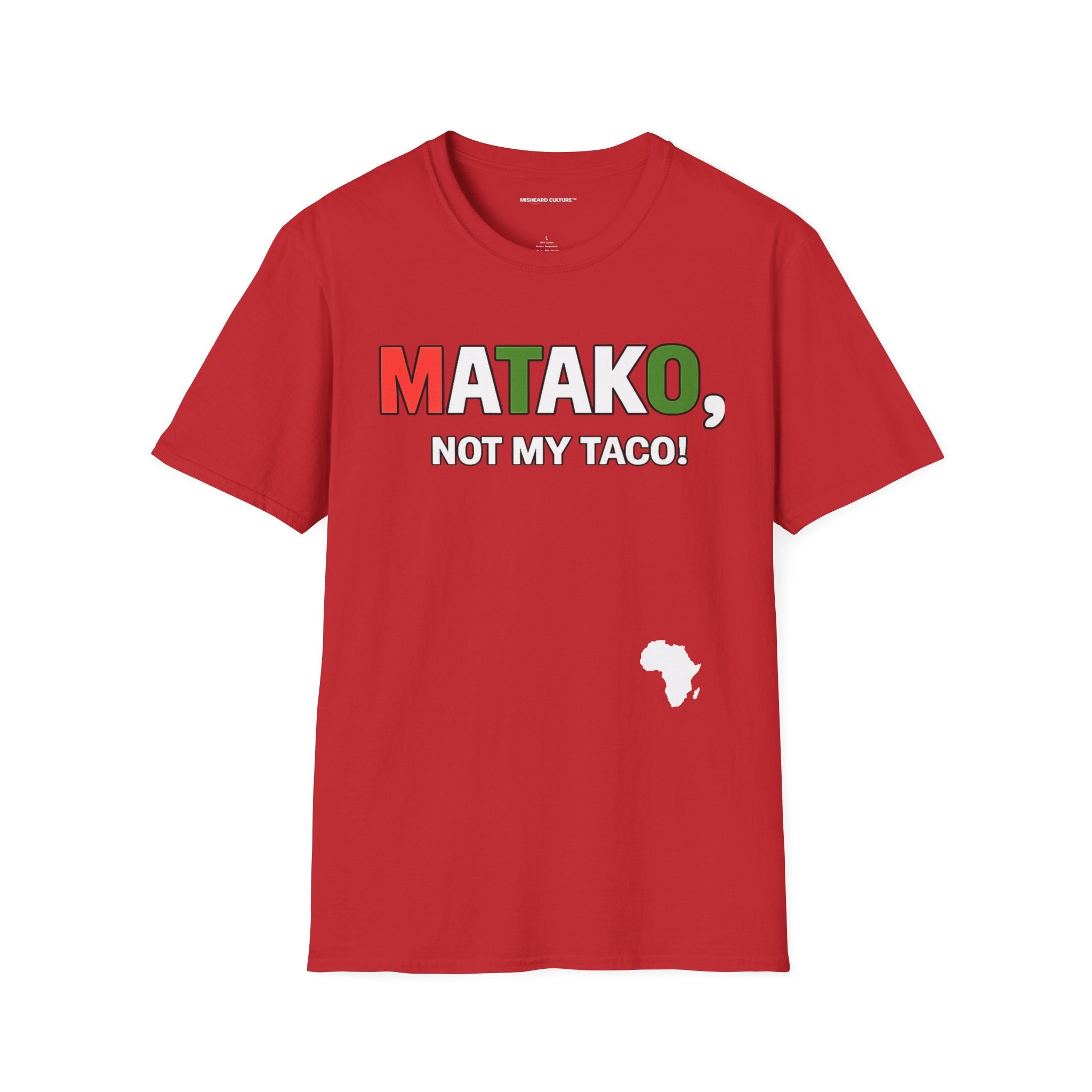 Matako, Not My Taco! | Funny Swahili Misheard Phrase T-Shirt